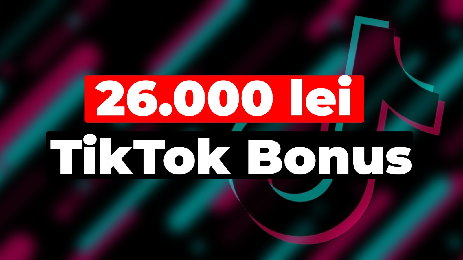 Bonus TikTok Ads până la 26.000 RON